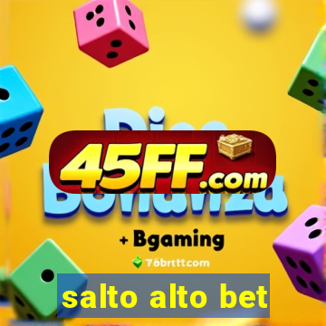 salto alto bet